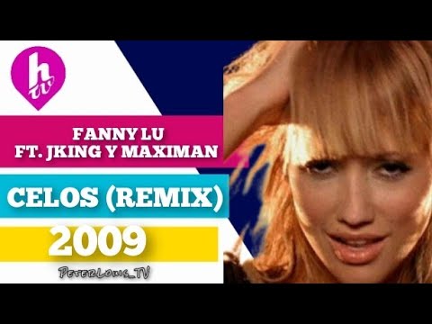 CELOS (REMIX) - FANNY LU FEAT. JKING & MAXIMAN (HTV/RECREACIÓN)