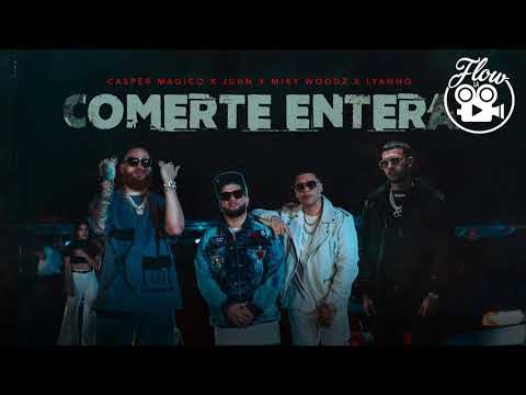 Comerte Entera - Casper Magico, Juhn, Miky Woodz, Lyanno (Clean Version)