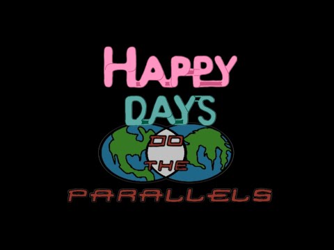 Happy Days: Do The Parallels TEASER TRAILER