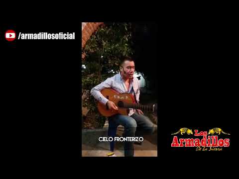 Cielo Fronterizo - Armadillos de la Sierra (EN VIVO)