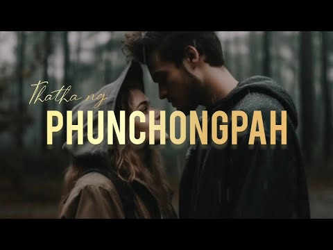 PHUNCHONGPAH - LYRICS VID - THATHANG #thadoukukioldsong