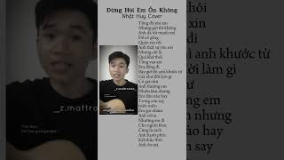 Đừng Hỏi Em Ổn Không #dunghoiemonkhong#nhaccover#nhactamtrang