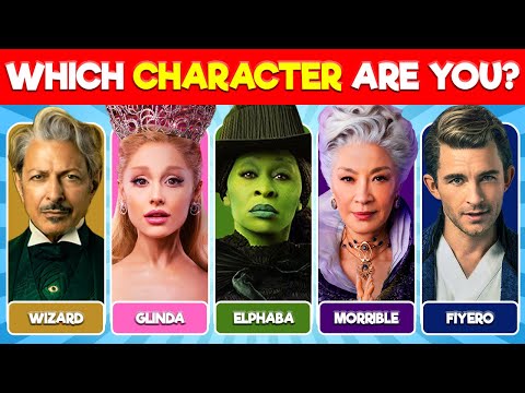 Which Wicked Character Are You? WICKED Quiz