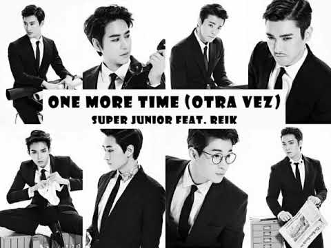 Super Junior feat. REIK - One More Time (Otra Vez) (Lyrics)