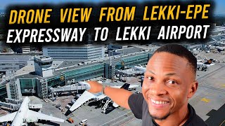 LEKKI-EPE INTERNATIONAL AIRPORT: Drone Footage From LEKKI-EPE EXPRESSWAY TO LEKKI AIRPORT SITE