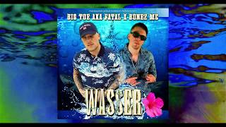 BIG TOE A.K.A. FATAL x BONEZ MC - WASSER (PROD. AL MAJEED)