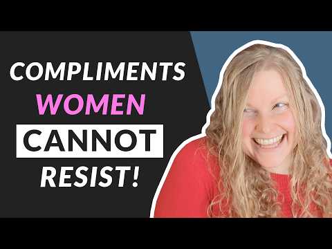 11 BEST Compliments To Give Women 😉  (Do THIS To Get Women To Like YOU!)