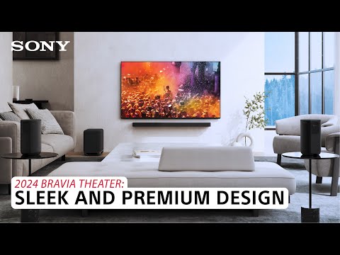 Sleek and Premium Design: 2024 BRAVIA Theater Systems