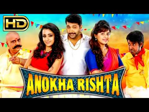 Anokha Rishta (Sakalakala Vallavan) - Romantic Hindi Dubbed Full Movie | Jayam Ravi, Trisha