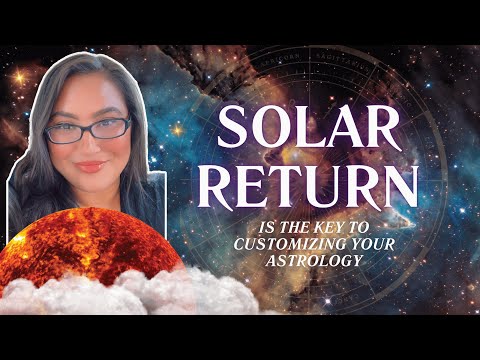 Solar return is the key to customizing your astrology.