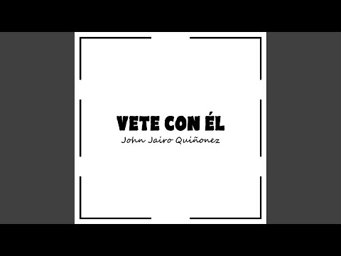 Vete Con Él