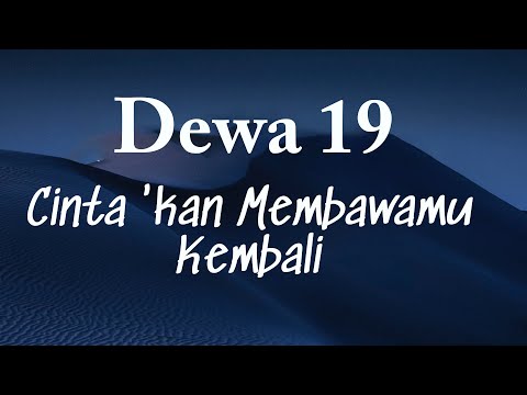 Cinta 'kan Membawamu Kembali - Dewa 19 Lyrics Video