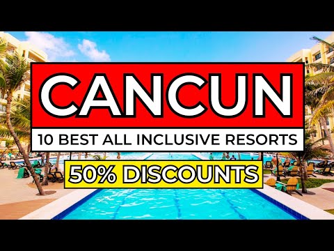 Top 10 Best All Inclusive Resorts In Cancún Mexico (2025 Discounts)