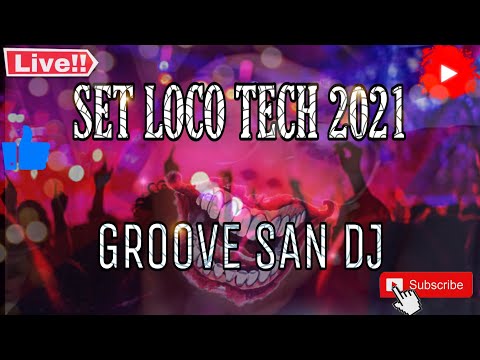 #CDMX #MUSICADEANTRO #GROOVESAN #TECHNO #MIX2021 - SET LOCO TECH  ((GROOVE SAN DJ))