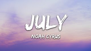 Noah Cyrus - July (Lyrics)