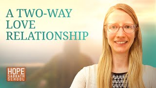 Lesson 2: A TWO-WAY LOVE RELATIONSHIP