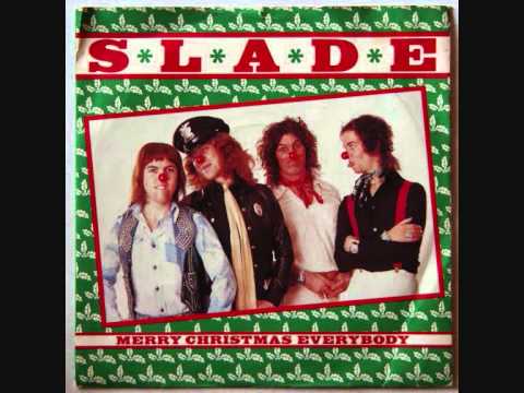 Merry Christmas Everybody - Slade