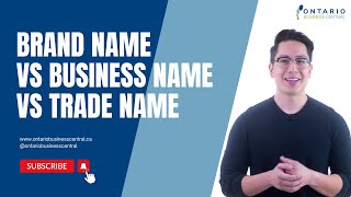 Brand Name VS Business Name VS Trade Name in Canada