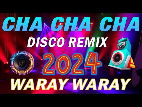 BEST DISCO CHA - CHA - CHA | CHA CHA CHA REMIX 2024 | WARAY WARAY MEDLEY