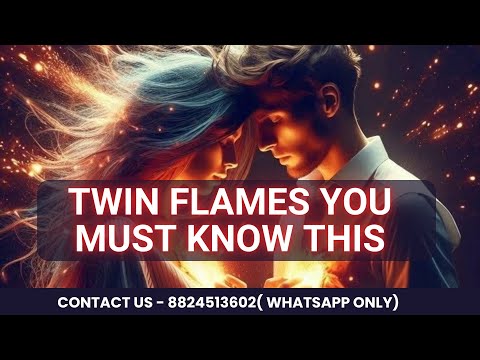 Twin Flames you must know this | 2024| Twin Flames Current Energy