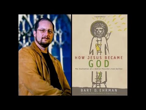 How Jesus Became God - An Interview With Bart Ehrman