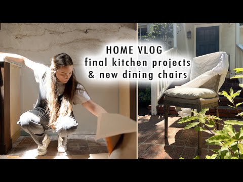 HOME VLOG: final kitchen projects & new dining chairs!!