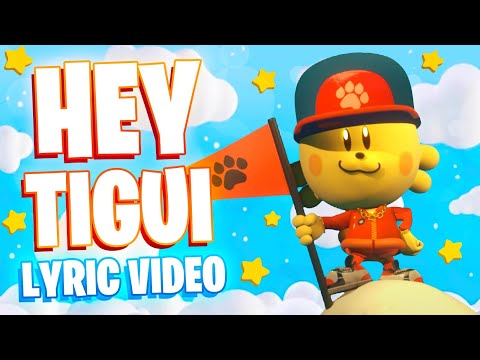 TIGUI TIGUI HEY - Músicas Para Cantar Junto | Lyric Video