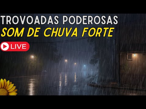 🔴TROVOADAS Poderosas, SOM de CHUVA Forte, SONO RELAXANTE. DORMIR BEM💤