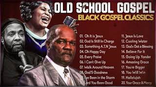 OLD SCHOOL GOSPEL - BLACK GOSPEL CLASSICS