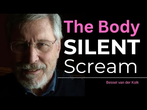 The Body Silent Scream #besselvanderkolk #trauma #mindfulness