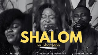 SHALOM EXHORTATION - Apostle Isi Igenegba, Victor Obichiri, TY Bello and  Prayer Rain