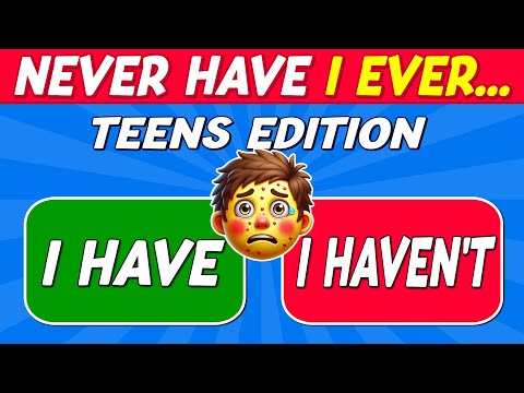 Never Have I Ever… TEEN Edition! 😳 ✅ ❌ Quiz Madness