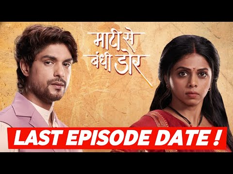 Star Plus's Maati Se Bandhi Dor LAST EPISODE DATE OUT | Ankit Gupta, Rutuja Bagwe