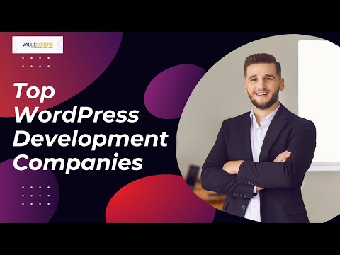 Leading Companies for WordPress Development Worth Exploring