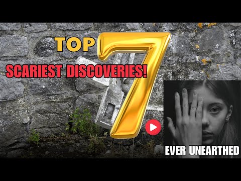 Top 7 haunting archaeological finds that changed history!