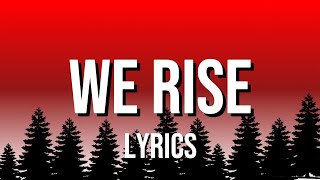 We Rise | Electronic Pop | (Lyrics)