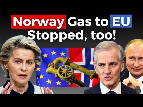 EU Energy Crisis Deepened As Norway Gas to EU is Also Cut