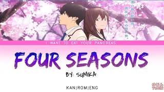 I Want To Eat Your Pancreas - OST『Four Seasons』by sumika - Lyrics