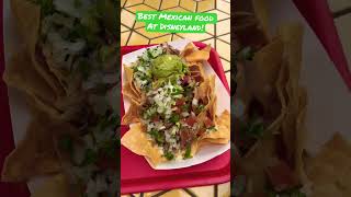 Best Mexican food at Disneyland 🇲🇽🌮! #disneyland #foodie #disneyfoodies