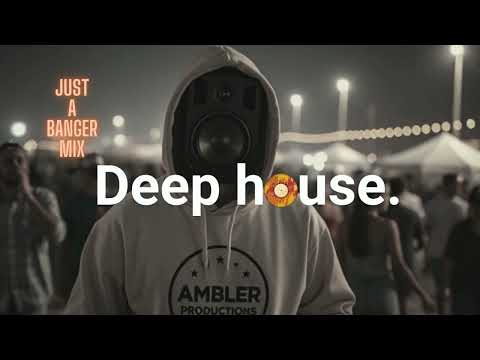 Vibey Deep House Mix | By Ambler Productions | Selected | Future House Mix | Just A Banger Mix