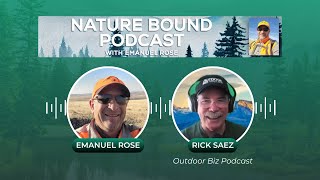 🌲 Reconnect with Nature with Emanuel Rose & Rick Saez 🎣 | Maximize Your Outdoor Experience 🌟