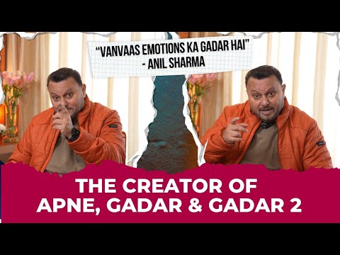 "आज घर घर मे Vanvaas हो गया है, हर बुजुर्ग आदमी एक वनवासी की तरह ही है" - Anil Sharma, Gadar Creator