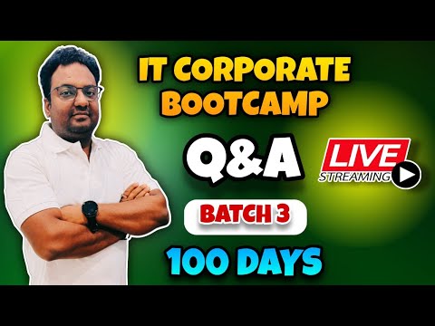 Live Streaming - 36 | Q & A on 100 Days IT Corporate Bootcamp Batch -3 | Starting Feb 2025