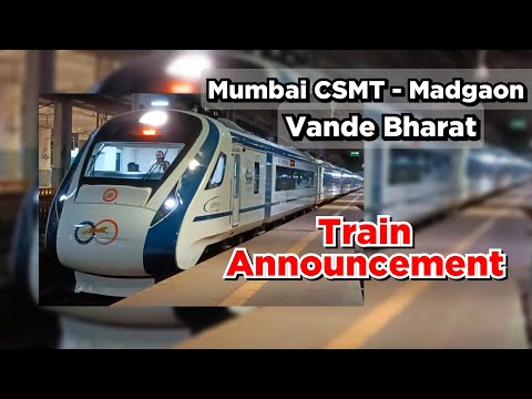 Mumbai CSMT - Madgaon Vande Bharat Express Train Annoucement at Thane