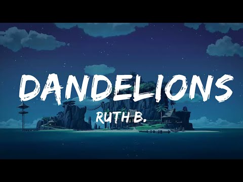 Ruth B. - Dandelions (Lyrics)  | Music one for me