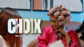 Mia Guisse, Wally B. Seck - Choix (Clip Officiel)