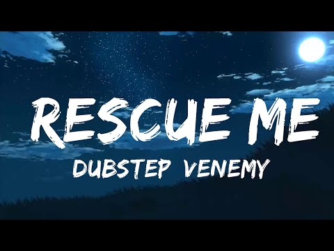 [Dubstep] Venemy - Rescue Me (feat. Car)  | Music one for me