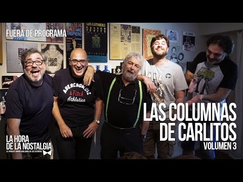 Las Columnas de Carlitos (Volumen 3) - Episodio Extra de "La Hora de la Nostalgia"