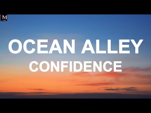 OCEAN ALLEY - CONFIDENCE (LYRICS)