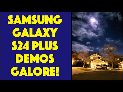 Samsung Galaxy S24 Plus -- DETAILED DEMOS & REVIEW